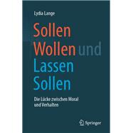 Sollen Wollen und Lassen Sollen