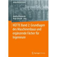 HÜTTE Band 2: Grundlagen des Maschinenbaus und ergänzende Fächer für Ingenieure