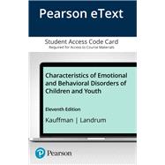 Characteristics of Emotional and Behavioral Disorders of Children and Youth, Enhanced Pearson eText -- Access Card