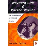 Wayward Girls and Wicked Women