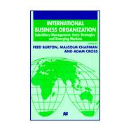 International Business Organization Subsidiary Management, Entry Strategies and Emerging Markets