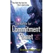 Helfort's War Book 4: The Battle for Commitment Planet