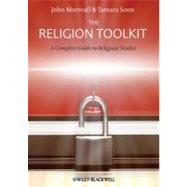 The Religion Toolkit: A Complete Guide to Religious Studies