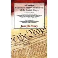 A Familiar Exposition of the Constitution of the United States
