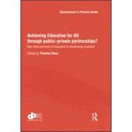Achieving Education for All through PublicûPrivate Partnerships?: Non-State Provision of Education in Developing Countries