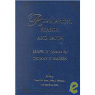 Revelation, Reason, and Faith : Essays in Honor of Truman G. Madsen