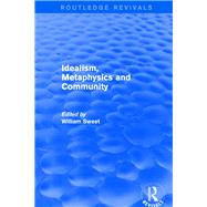 Revival: Idealism, Metaphysics and Community (2001)