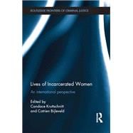 Lives of Incarcerated Women: An International Perspective