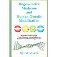 Regenerative Medicine and Human Genetic Modification
