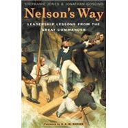 Nelson's Way Leadership Lessons from the Great Commander