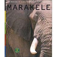 Marakele : The Making of a South African National Park