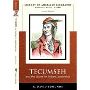 Tecumseh and the Quest for Indian Leadership (Library of American Biography Series)