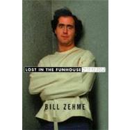 Lost in the Funhouse : The Life and Mind of Andy Kaufman