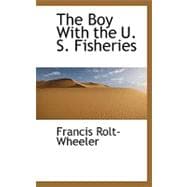The Boy With the U. S. Fisheries