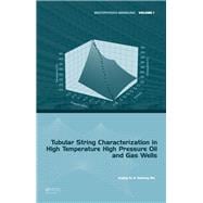 Tubular String Characterization in High Temperature High Pressure Oil and Gas Wells