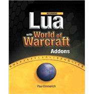 Beginning Lua with World of Warcraft Addons