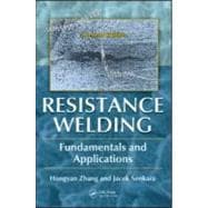Resistance Welding: Fundamentals and Applications, Second Edition