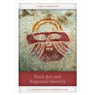 Rock Art and Regional Identity: A Comparative Perspective