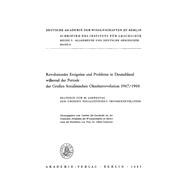 Revolutionäre Ereignisse und Probleme in Deutschland während der Periode der Großen Sozialistischen Oktoberrevolution 1917/1918