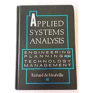 Applied Systems Analysis: Engineering Planning and Technology Management
