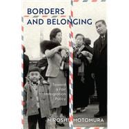 Borders and Belonging Toward a Fair Immigration Policy