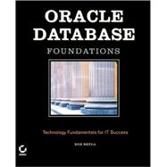 Oracle Database Foundations : Technology Fundamentals for IT Success