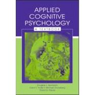 Applied Cognitive Psychology: A Textbook