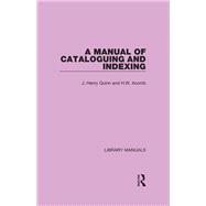 A Manual of Cataloguing and Indexing