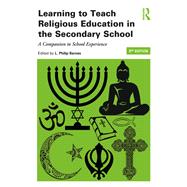 Learning to Teach Religious Education in the Secondary School: A Companion to School Experience
