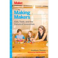 Making Makers, 1st Edition