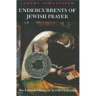 Undercurrents of Jewish Prayer