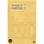 The Book of Khartoum A City in Short Fiction