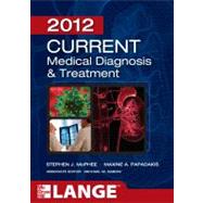 CURRENT Medical Diagnosis and Treatment 2012, Fifty-First Edition