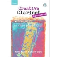 Creative Clarinet Improvising + CD An introduction to improvising jazz, blues, Latin, and funk for the intermediate player