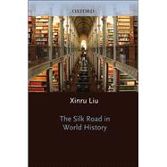 The Silk Road in World History