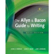 The Allyn & Bacon Guide to Writing, Brief Sixth Edition