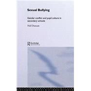 Sexual Bullying: Gender Conflict and Pupil Culture in Secondary Schools