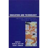 Education and Technology Critical Perspectives, Possible Futures