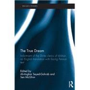 The True Dream: Indictment of the Shiite Clerics of Isfahan, an English Translation with Facing Persian Text