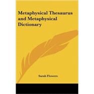 Metaphysical Thesaurus And Metaphysical Dictionary