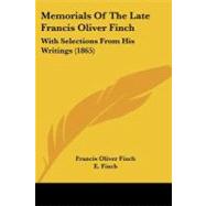 Memorials of the Late Francis Oliver Finch : With Selections from His Writings (1865)