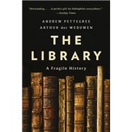 The Library A Fragile History
