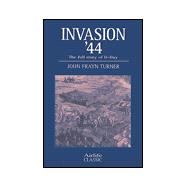 Invasion '44 : The Full Story of D-Day