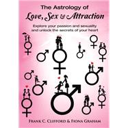 The Astrology of Love, Sex and Attraction