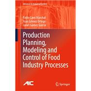 Production Planning, Modeling and Control of Food Industry Processes