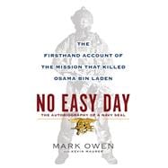 No Easy Day The Firsthand Account of the Mission That Killed Osama Bin Laden