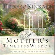 Mother's Timeless Wisdom : Inspiration for Your Journey