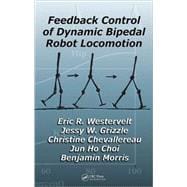 Feedback Control of Dynamic Bipedal Robot Locomotion
