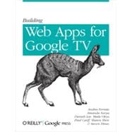 Building Web Apps for Google TV, 1st Edition