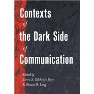 Contexts of the Dark Side of Communication